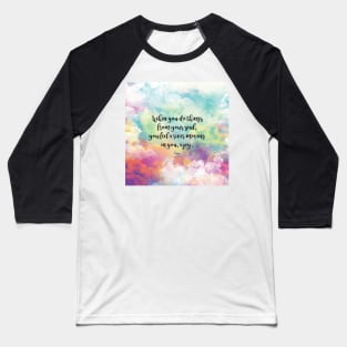 When you do things from your soul, you feel a river moving in you, a joy. - Rumi Baseball T-Shirt